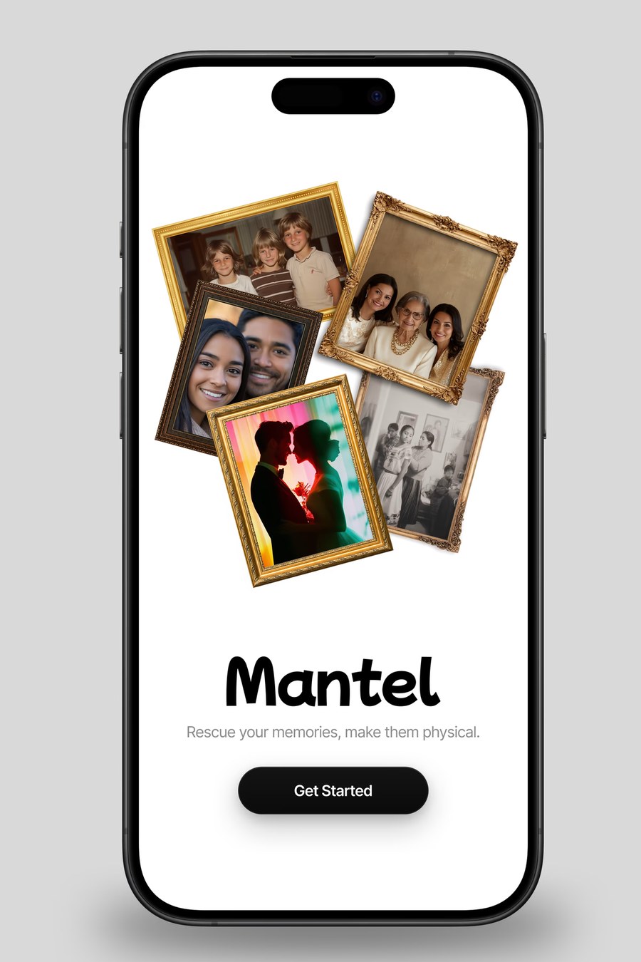 Mantel app welcome screen on a phone: a cluster of gold framed family photos, the Mantel wordmark, the line Rescue your memories, make them physical, and a Get Started button